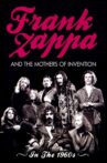 Frank Zappa and the Mothers of Invention: In the 1960's Movie Streaming Online