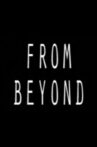 From Beyond Movie Streaming Online