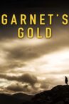 Garnet’s Gold Movie Streaming Online