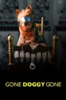 Gone Doggy Gone Movie Streaming Online