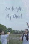 Goodnight, My Child Movie Streaming Online