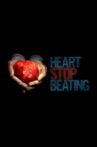 Heart Stop Beating Movie Streaming Online