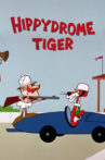 Hippydrome Tiger Movie Streaming Online