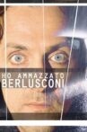 Ho ammazzato Berlusconi Movie Streaming Online