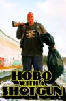 Hobo with a Shotgun Movie Streaming Online