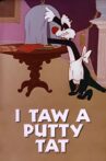 I Taw a Putty Tat Movie Streaming Online