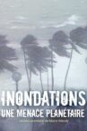 Inondations : une menace planétaire Movie Streaming Online
