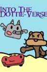 Into The Dottie-Verse Movie Streaming Online