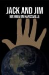 Jack and Jim: Mayhem in Handsville Movie Streaming Online