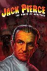 Jack Pierce: The Man Who Made the Monsters Movie Streaming Online