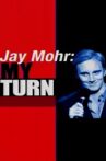 Jay Mohr: My Turn Movie Streaming Online