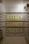 Jeffrey Dahmer: Confessions of a Serial Killer Movie Streaming Online