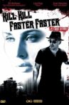 Kill Kill Faster Faster Movie Streaming Online