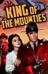 King of the Mounties Movie Streaming Online