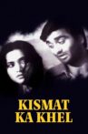 Kismet ka Khel Movie Streaming Online
