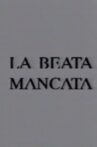 La beata mancata Movie Streaming Online