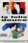 La folie douce Movie Streaming Online