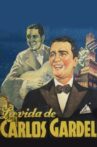La vida de Carlos Gardel Movie Streaming Online