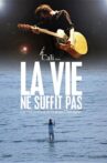 La vie ne suffit pas Movie Streaming Online