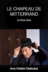 Le chapeau de Mitterrand Movie Streaming Online