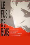 Le fusil de bois Movie Streaming Online