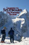 Learning to Splitboard the Northern Rockies Movie Streaming Online