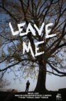 Leave Me Movie Streaming Online