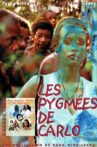Les pygmées de Carlo Movie Streaming Online