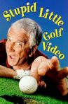 Leslie Nielsen's Stupid Little Golf Video Movie Streaming Online