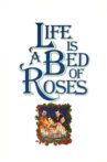 Life Is a Bed of Roses Movie Streaming Online