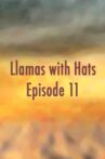 Llamas with Hats 11 Movie Streaming Online