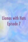 Llamas with Hats 7 Movie Streaming Online