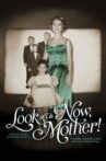 Look at Us Now, Mother! Movie Streaming Online