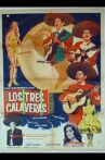 Los tres calaveras Movie Streaming Online