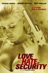 Love, Hate & Security Movie Streaming Online
