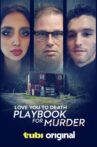 Love You to Death: Playbook for Murder Movie Streaming Online