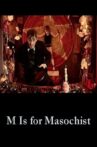 M Is for Masochist Movie Streaming Online
