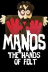 Manos: The Hands of Felt Movie Streaming Online