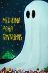 Medicina Para Fantasmas Movie Streaming Online