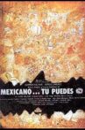Mexicano ¡Tú puedes! Movie Streaming Online