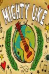 Mighty Uke Movie Streaming Online