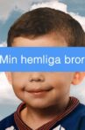 Min hemliga bror Movie Streaming Online