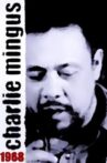 Mingus: Charlie Mingus 1968 Movie Streaming Online