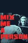 Mix Me a Person Movie Streaming Online