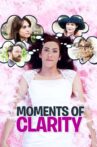 Moments of Clarity Movie Streaming Online