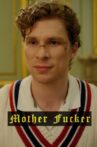 Mother Fucker Movie Streaming Online