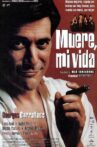 Muere, mi vida Movie Streaming Online