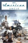 My American Uncle Movie Streaming Online