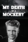 My Death Is a Mockery Movie Streaming Online
