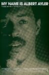 My Name Is Albert Ayler Movie Streaming Online